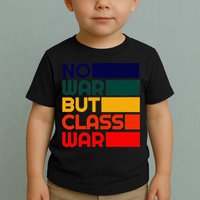Karl Marx No War But Class War Radical Leftist Toddler T-Shirt