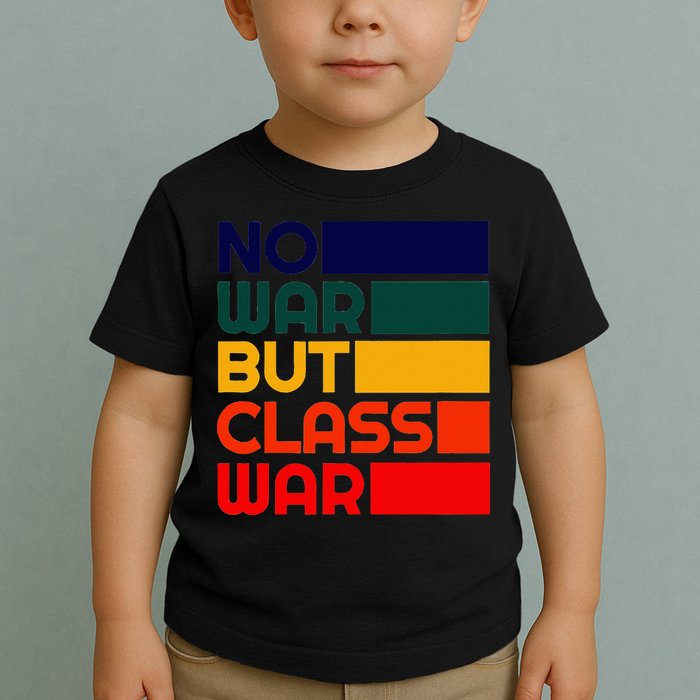 Karl Marx No War But Class War Radical Leftist Toddler T-Shirt