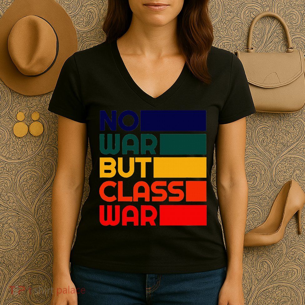 Karl Marx No War But Class War Radical Leftist Women's V-Neck T-Shirt