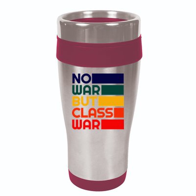 Karl Marx No War But Class War Radical Leftist 16oz Travel Tumbler