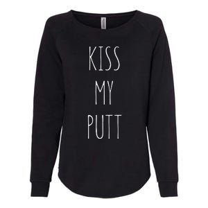 Kiss My Putt Funny Cute Golf Joke dad Womens California Wash Sweatshirt