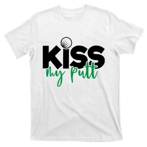 Kiss My Putt Golf T-Shirt