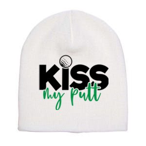 Kiss My Putt Golf Short Acrylic Beanie