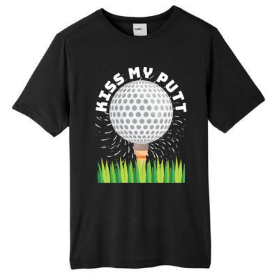 Kiss My Putt For Golfers Funny Gift Tall Fusion ChromaSoft Performance T-Shirt