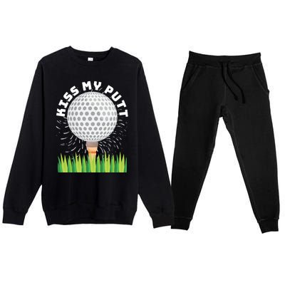 Kiss My Putt For Golfers Funny Gift Premium Crewneck Sweatsuit Set