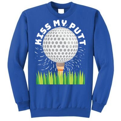 Kiss My Putt For Golfers Funny Gift Sweatshirt