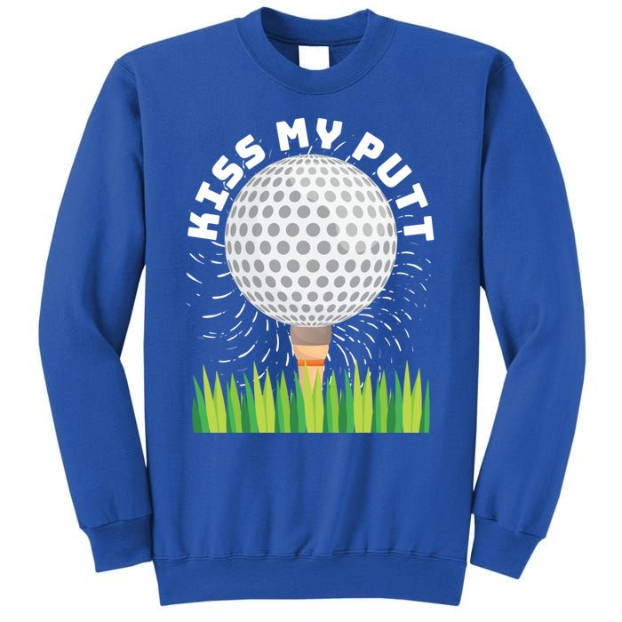 Kiss My Putt For Golfers Funny Gift Sweatshirt