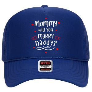 Kids Marriage Proposal Meaningful Gift Mommy Will You Marry Daddy Great Gift High Crown Mesh Back Trucker Hat