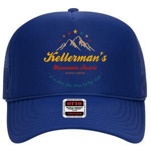 KellermanS Mountain Resort IVe Had The Time Of My Life High Crown Mesh Back Trucker Hat