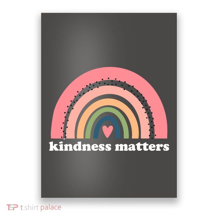 Kindness Matters Rainbow Heart Poster