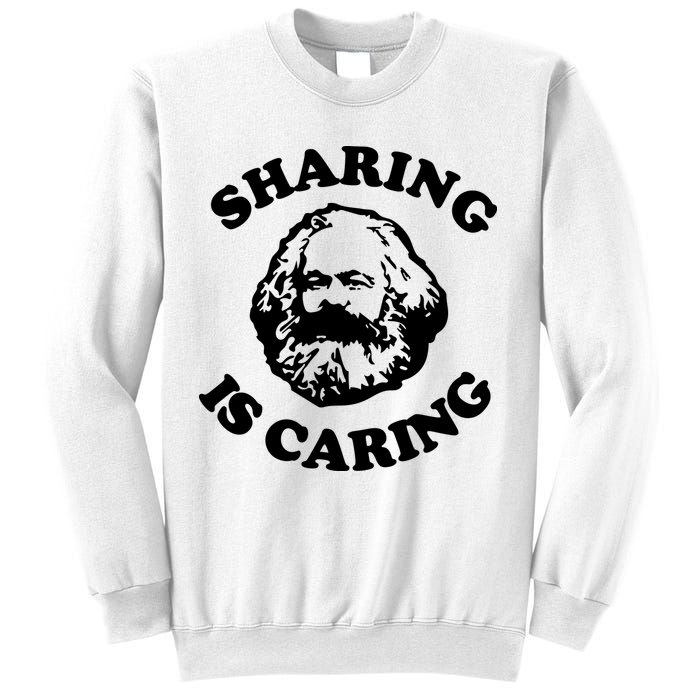 Karl Marx Sharing Is Caring Sweatshirt
