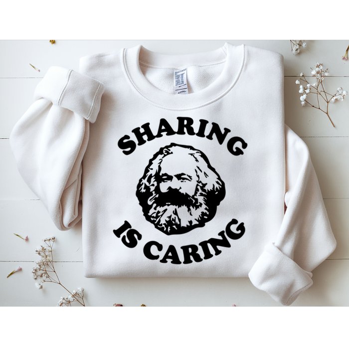 Karl Marx Sharing Is Caring Sweatshirt