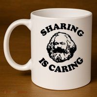 Karl Marx Sharing Is Caring 11oz C Handle Ceramic Mug