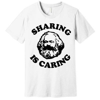 Karl Marx Sharing Is Caring Premium T-Shirt
