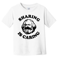 Karl Marx Sharing Is Caring Toddler T-Shirt