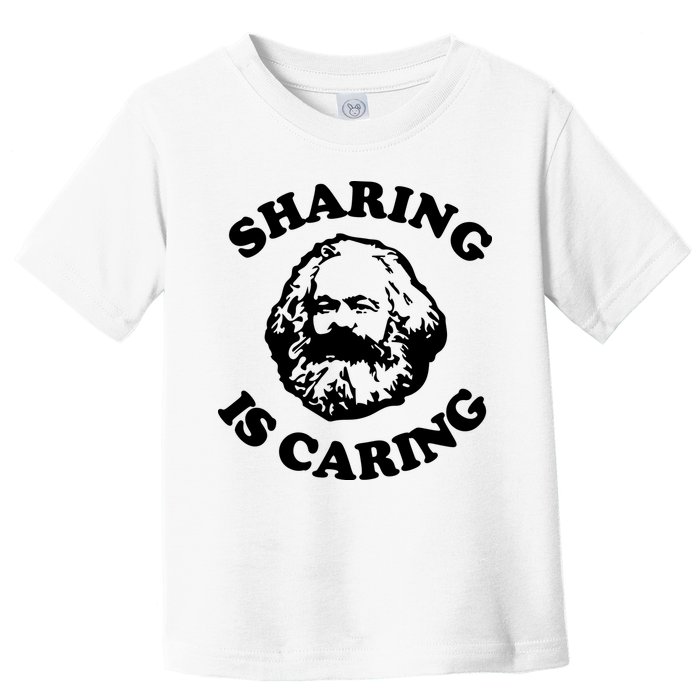 Karl Marx Sharing Is Caring Toddler T-Shirt