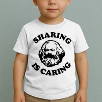 Karl Marx Sharing Is Caring Toddler T-Shirt