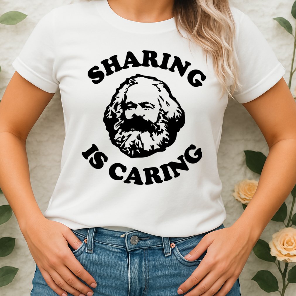 Karl Marx Sharing Is Caring Womens T-Shirt