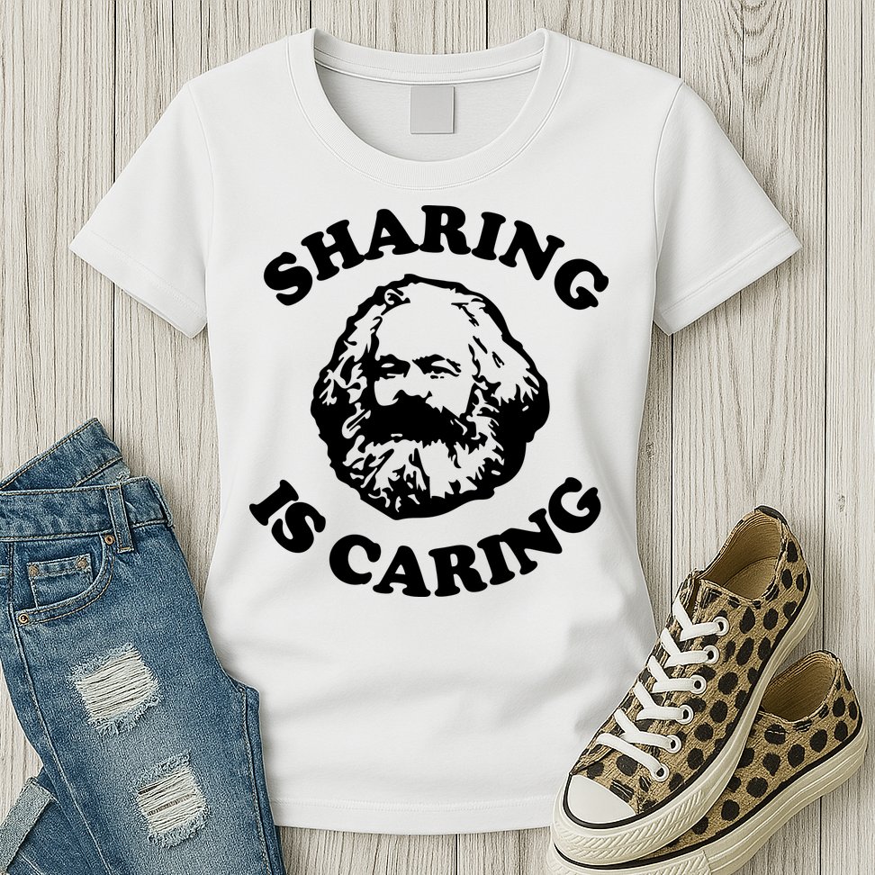 Karl Marx Sharing Is Caring Womens T-Shirt