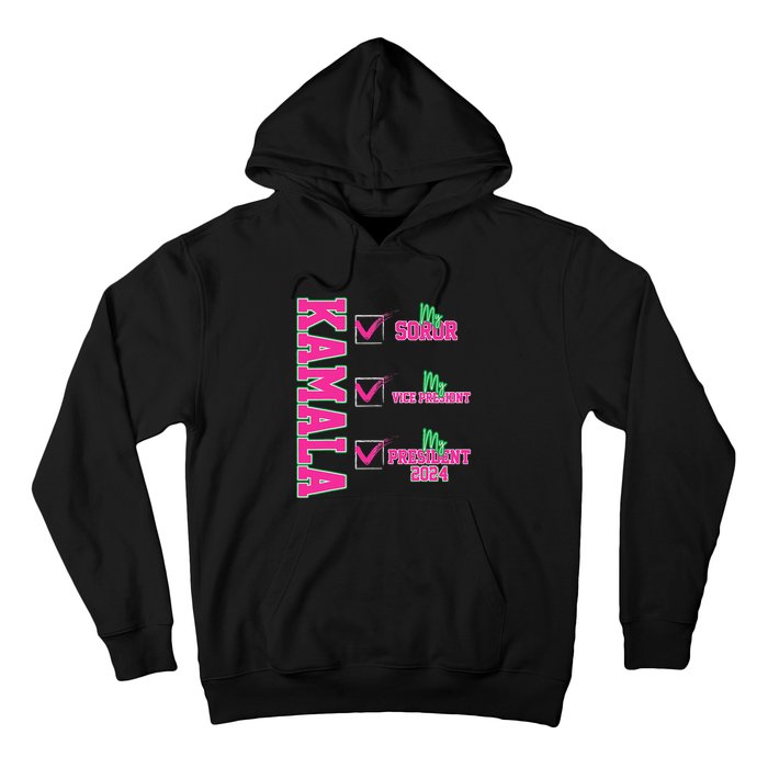 Kamala My Soror My President Kamala Harris 2024 President Hoodie