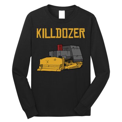 Killdozer Modified Tank Bulldozer Long Sleeve Shirt