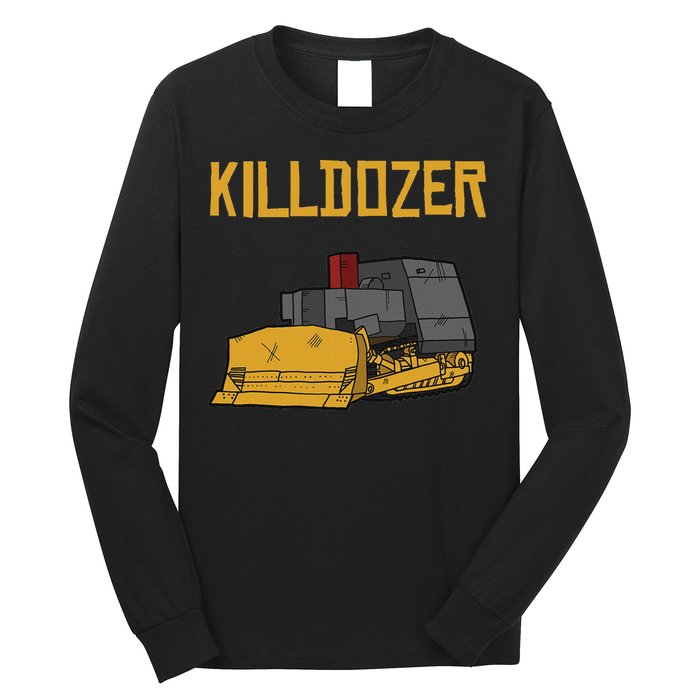 Killdozer Modified Tank Bulldozer Long Sleeve Shirt