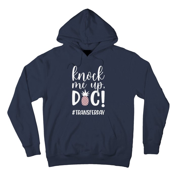 Knock Me Up Doc Transfer Day Ivf Transfer Day Couple Hoodie