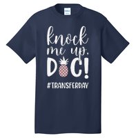 Knock Me Up Doc Transfer Day Ivf Transfer Day Couple Tall T-Shirt