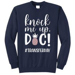 Knock Me Up Doc Transfer Day Ivf Transfer Day Couple Tall Sweatshirt