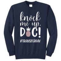 Knock Me Up Doc Transfer Day Ivf Transfer Day Couple Tall Sweatshirt