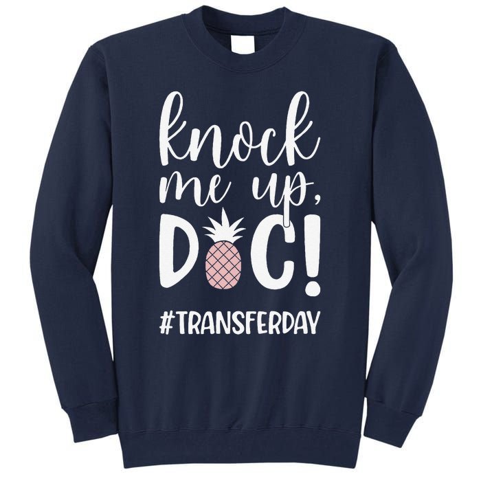 Knock Me Up Doc Transfer Day Ivf Transfer Day Couple Tall Sweatshirt