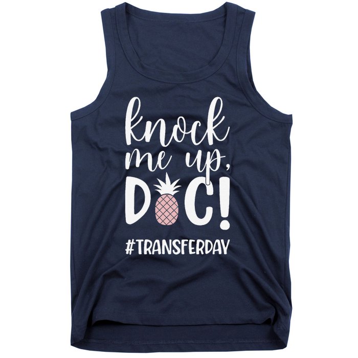 Knock Me Up Doc Transfer Day Ivf Transfer Day Couple Tank Top