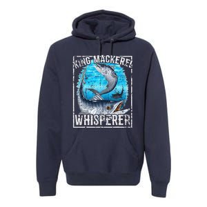 King Mackerel Whisperer Deep Sea Fishing Premium Hoodie