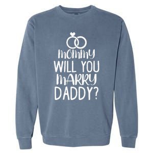 Kids Mommy Will You Marry My Daddy Funny Marriage Proposal Garment-Dyed Sweatshirt