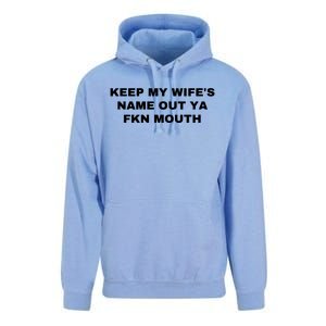 Keep My Wife's Name Out Ya Fkn Mouth Unisex Surf Hoodie