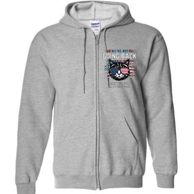 Kamala Mind Your Own Damn Business WeRe Not Going Back Cat Full Zip Hoodie