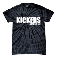 Kickers Not A Big Fan Fantasy Football Draft Day Tie-Dye T-Shirt