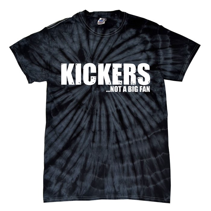 Kickers Not A Big Fan Fantasy Football Draft Day Tie-Dye T-Shirt
