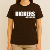 Kickers Not A Big Fan Fantasy Football Draft Day T-Shirt