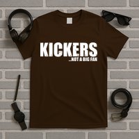 Kickers Not A Big Fan Fantasy Football Draft Day T-Shirt