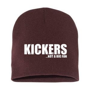 Kickers Not A Big Fan Fantasy Football Draft Day Short Acrylic Beanie