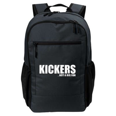 Kickers Not A Big Fan Fantasy Football Draft Day Daily Commute Backpack