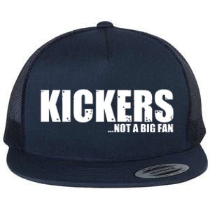 Kickers Not A Big Fan Fantasy Football Draft Day Flat Bill Trucker Hat