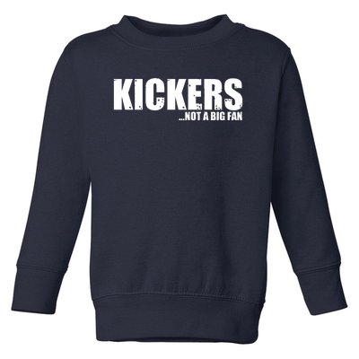 Kickers Not A Big Fan Fantasy Football Draft Day Toddler Sweatshirt