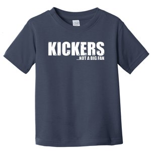 Kickers Not A Big Fan Fantasy Football Draft Day Toddler T-Shirt