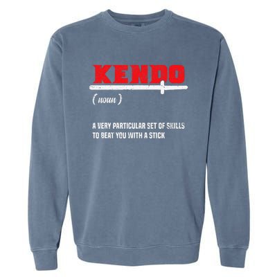 Kendo (Noun) A Very Particular Set Of Skills To Beat You Garment-Dyed Sweatshirt