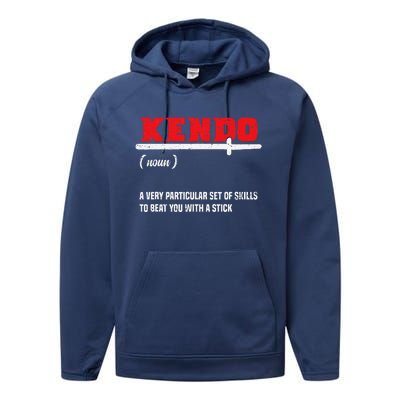 Kendo (Noun) A Very Particular Set Of Skills To Beat You Performance Fleece Hoodie