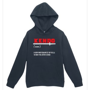 Kendo (Noun) A Very Particular Set Of Skills To Beat You Urban Pullover Hoodie