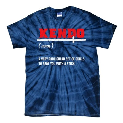 Kendo (Noun) A Very Particular Set Of Skills To Beat You Tie-Dye T-Shirt