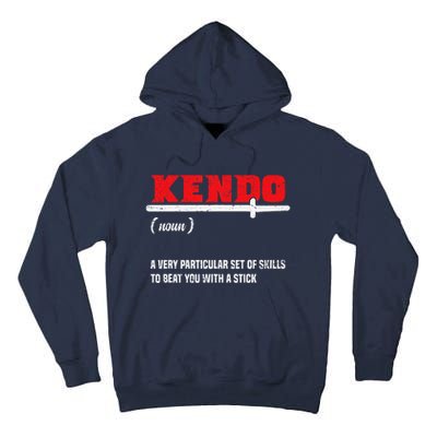 Kendo (Noun) A Very Particular Set Of Skills To Beat You Tall Hoodie